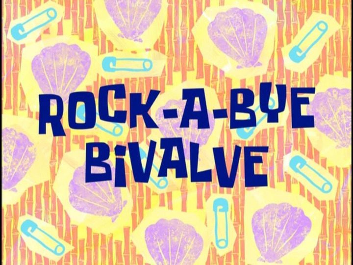s03e18 — Rock-a-Bye Bivalve