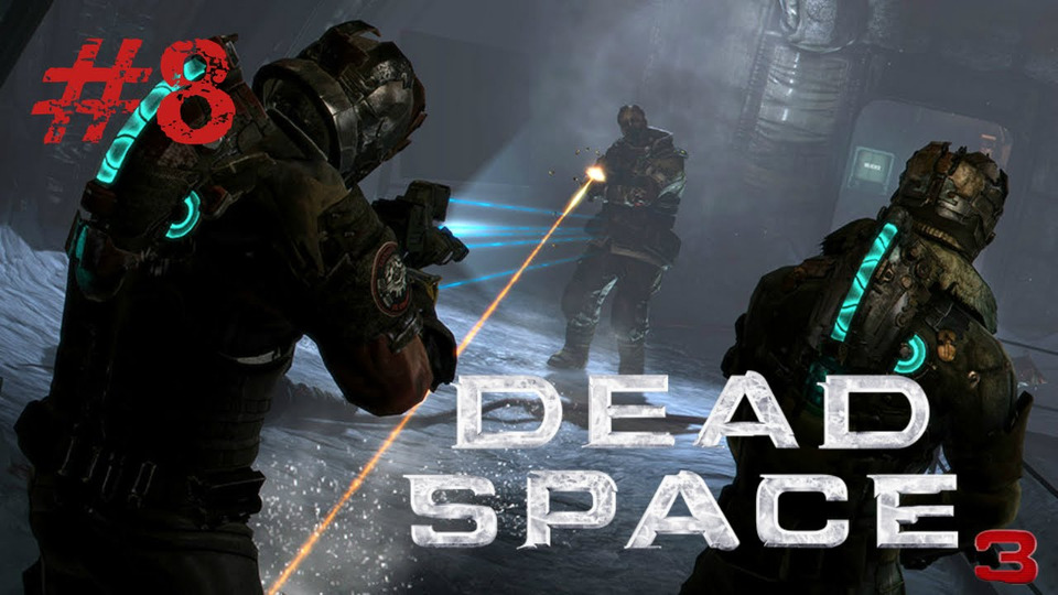 s2016e166 — Dead Space 3 (Co-op) #8: Глюки напарника