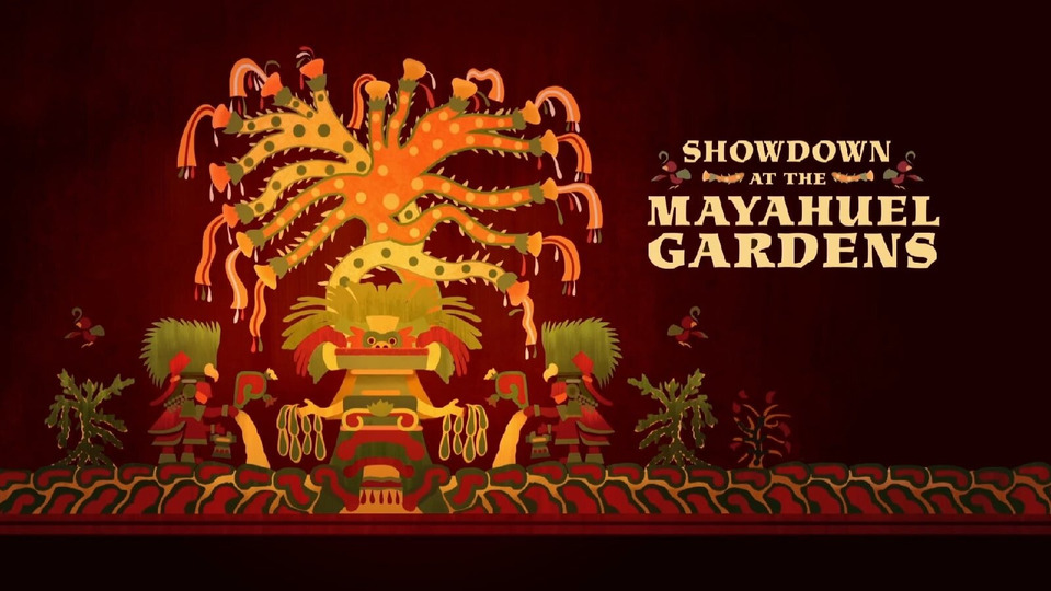s03e04 — Showdown at Mayahuel Garden