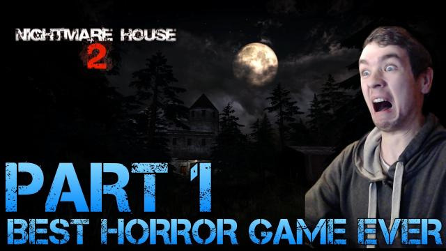 s02e142 — Nightmare House 2 - BEST HORROR GAME EVER - Part 1 Gameplay/Commentary/Crying like a girl