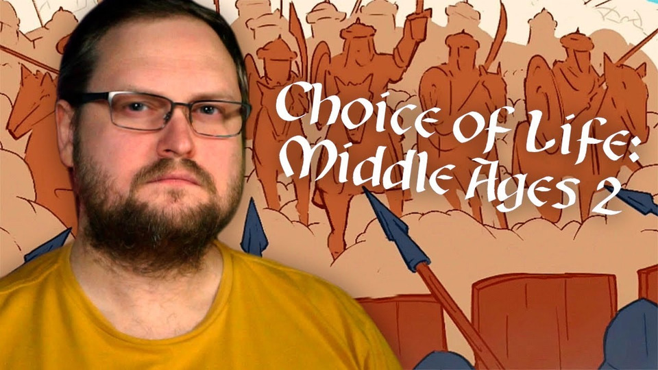 s92e06 — Choice of Life: Middle Ages 2 #4 ► ФИНАЛ