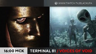 s2023e213 — Terminal 81 #2 / World of Horror / Voices of the Void (демо) #2