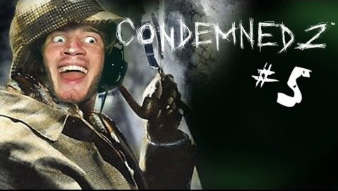 s03e345 — DETECTIVE PEWDIE SOLVES ANY CRIMES! - Condemned 2: Blood Shot - Playthrough - Part 5