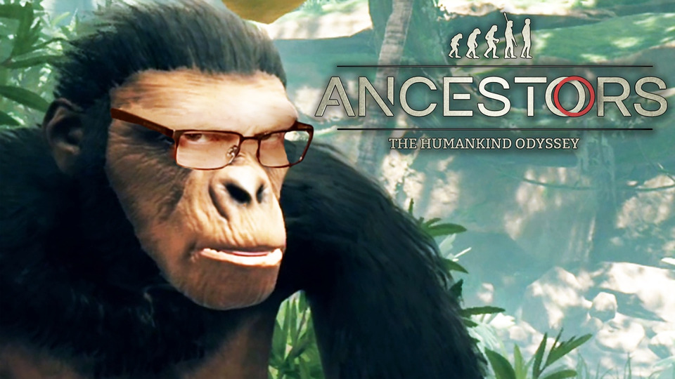 s40e01 — Ancestors: The Humankind Odyssey #1 ► РЕАЛЬНАЯ ЭВОЛЮЦИЯ