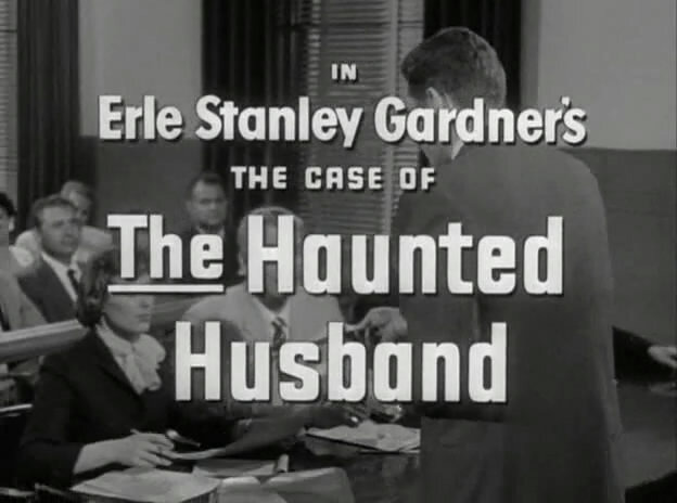 s01e19 — Erle Stanley Gardner's The Case of the Haunted Husband