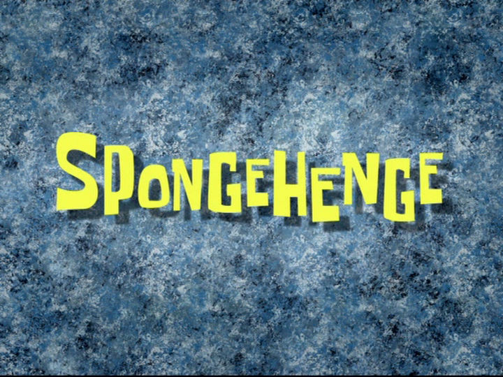 s05e39 — SpongeHenge