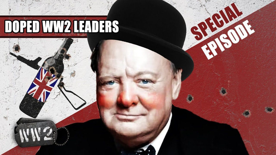 s02 special-9 — Doped WW2 Leaders: Winston Churchill