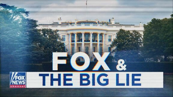 s2021e29 — Fox and the Big Lie (Part 2)