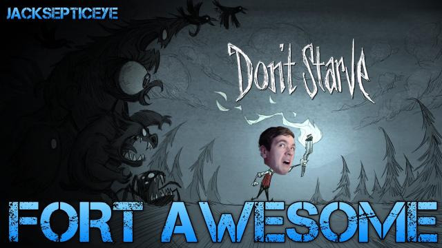 s02e132 — Don't Starve - FORT AWESOME - Part 5 Gameplay/Commentary/Surviving like a Boss