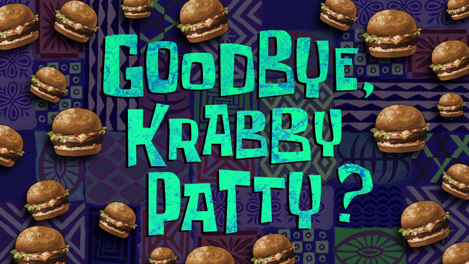 s09e41 — Goodbye, Krabby Patty?
