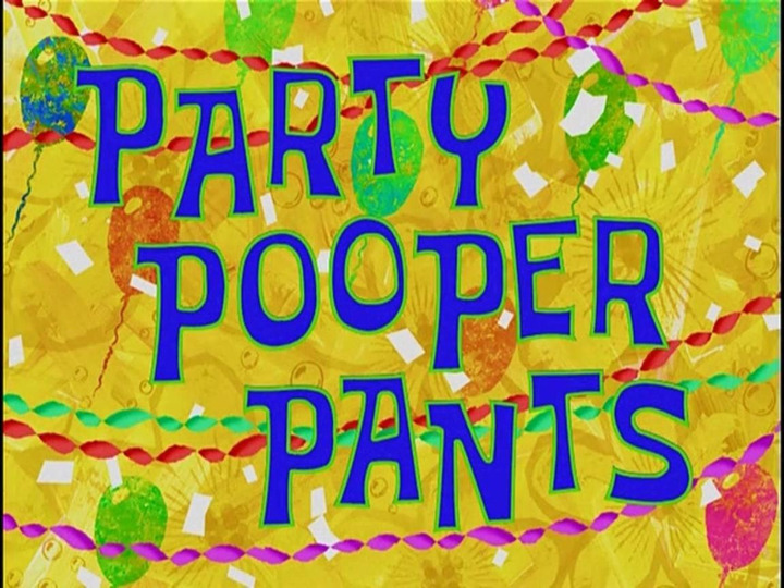 s03e21 — Party Pooper Pants