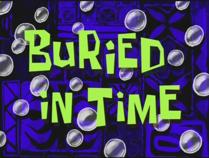 s07e35 — Buried in Time
