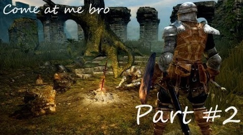 s01e14 — Dark Souls PC - Come at me Bro! (Gameplay Walkthrough Part 2)