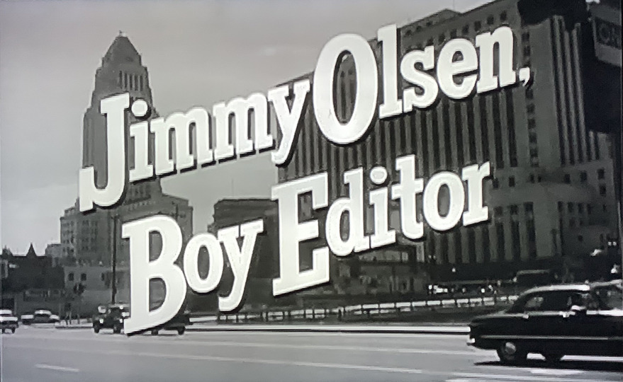 s02e22 — Jimmy Olsen, Boy Editor