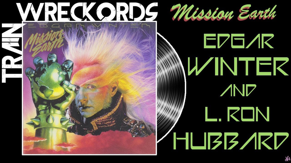 s13e15 — Edgar Winter and L. Ron Hubbard's «Mission Earth» — Trainwreckords