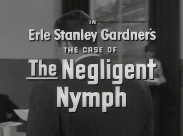 s01e12 — Erle Stanley Gardner's The Case of the Negligent Nymph