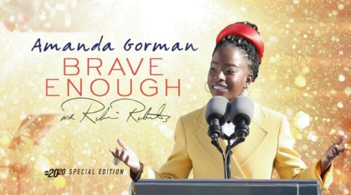 s2021 special-2 — Amanda Gorman: Brave Enough With Robin Roberts - A Special Edition of 20/20