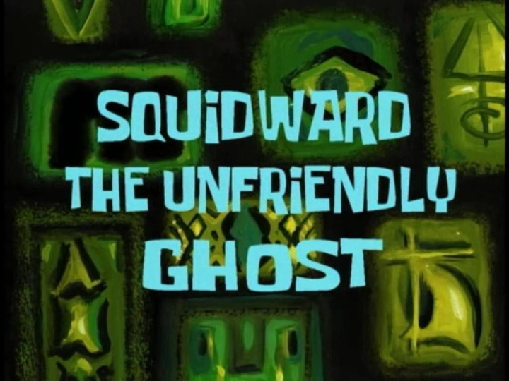 s01e23 — Squidward the Unfriendly Ghost