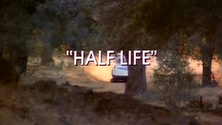 s01e06 — Half Life