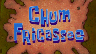 s08e44 — Chum Fricassee
