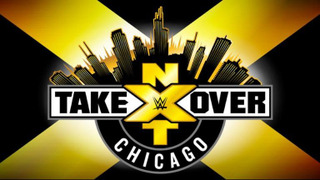 s11 special-5 — NXT TakeOver: Chicago (LIVE)