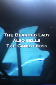 The Bearded Lady Also Sells The Candy Floss
