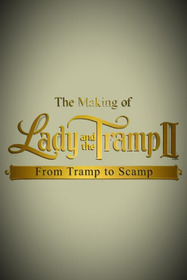 The Making of 'Lady and the Tramp II': From Tramp to Scamp