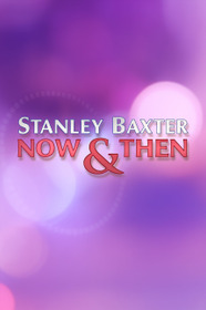 Stanley Baxter: Now and Then