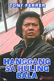 Hanggang sa Huling Bala