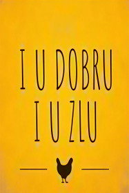 I u dobru i u zlu