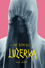 Ne bom več luzerka