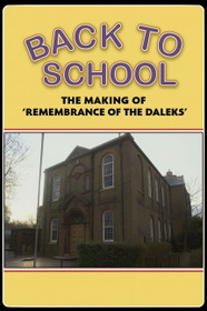 Back to School: The Making of 'Remembrance of the Daleks'