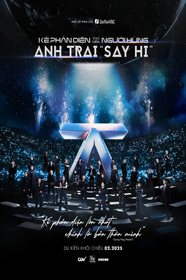 ANH TRAI SAY HI: Kẻ Phản Diện Tạo Nên Người Hùng
