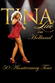 Tina!: 50th Anniversary Tour - Live in Holland