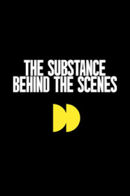 The Making of The Substance