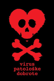 Virus patološke dobrote