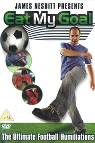 James Nesbitt Presents Eat My Goal