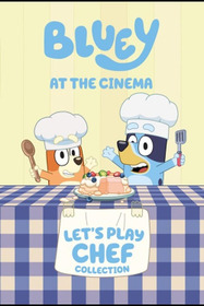 Bluey at the Cinema: Let's Play Chef Collection
