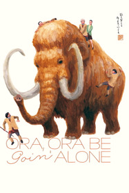 Ora, Ora Be Goin' Alone