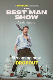 Mark Vigeant: The Best Man Show