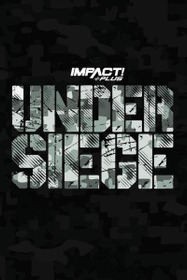IMPACT Wrestling: Under Siege 2023