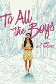 To All the Boys: Always and Forever