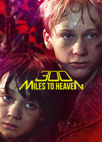 300 Miles to Heaven