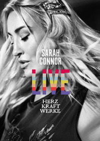 Sarah Connor - Herz Kraft Werke Live