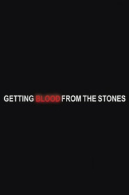 Getting Blood from the Stones