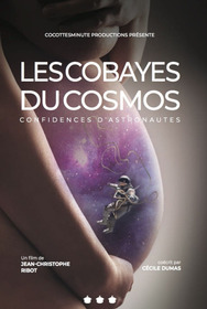 Les Cobayes du cosmos, confidences d'astronautes