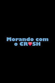 Morando com o Crush