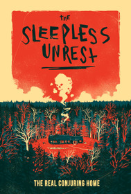 The Sleepless Unrest: The Real Conjuring Home