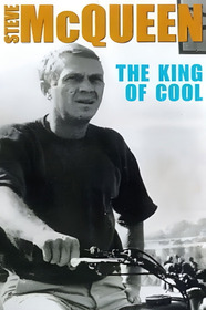 Steve McQueen: The King of Cool