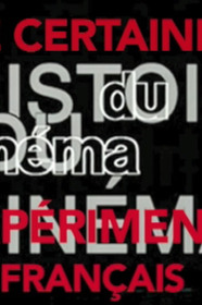 Une certaine histoire du cinéma expérimental français